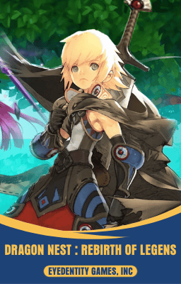 Dragon Nest : Rebirth of Legend